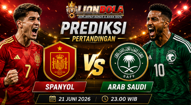 prediksi skor spanyol vs arab saudi 21 juni 2026