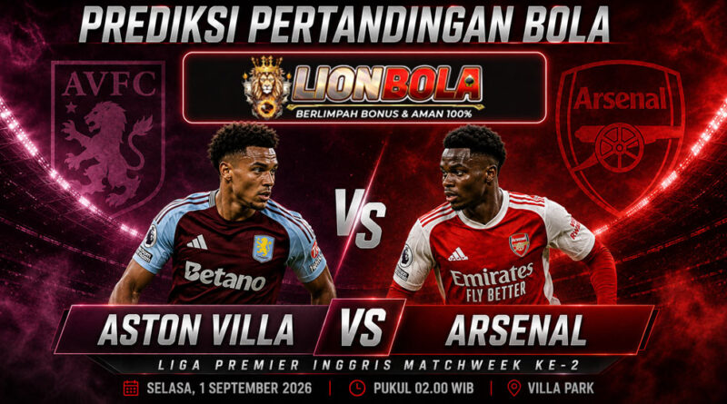 prediksi aston villa vs arsenal 1 september 2026