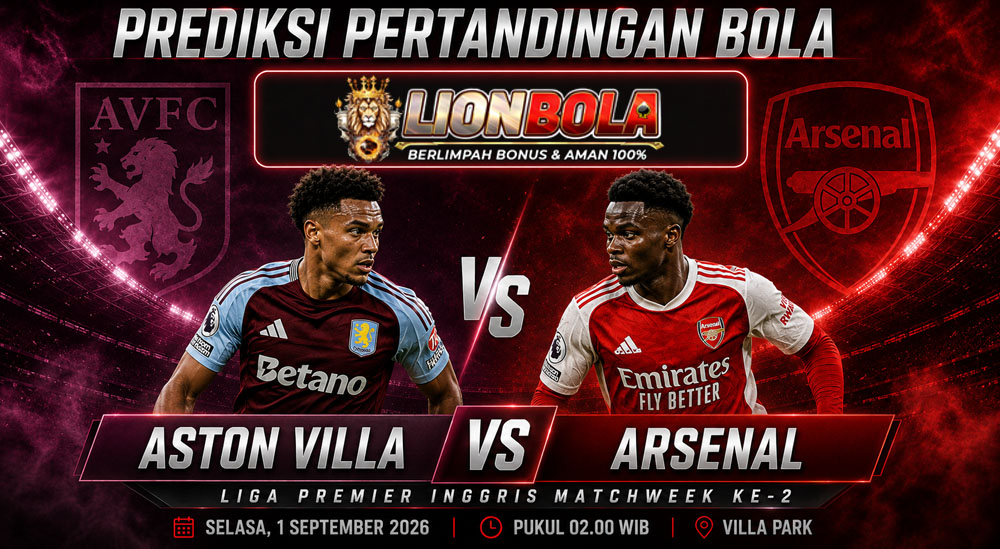 prediksi aston villa vs arsenal 1 september 2026