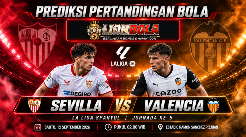 prediksi sevilla vs valencia 12 september 2026